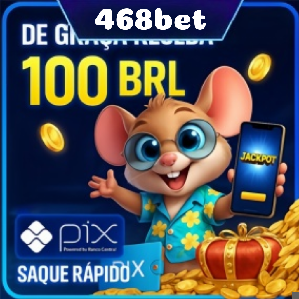468bet Ganhe R$ 100,00 Gratis